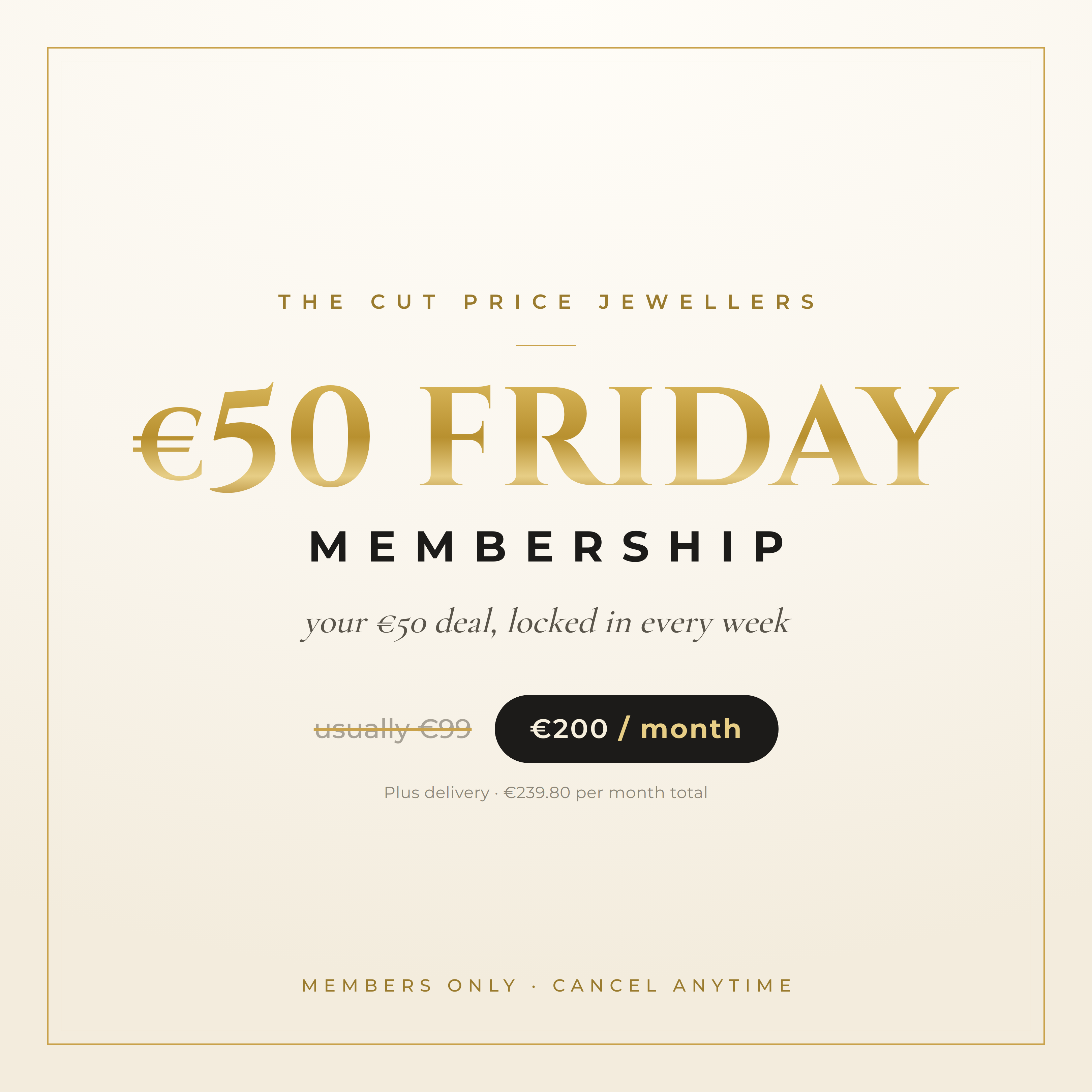 Subscription €50 Fridays