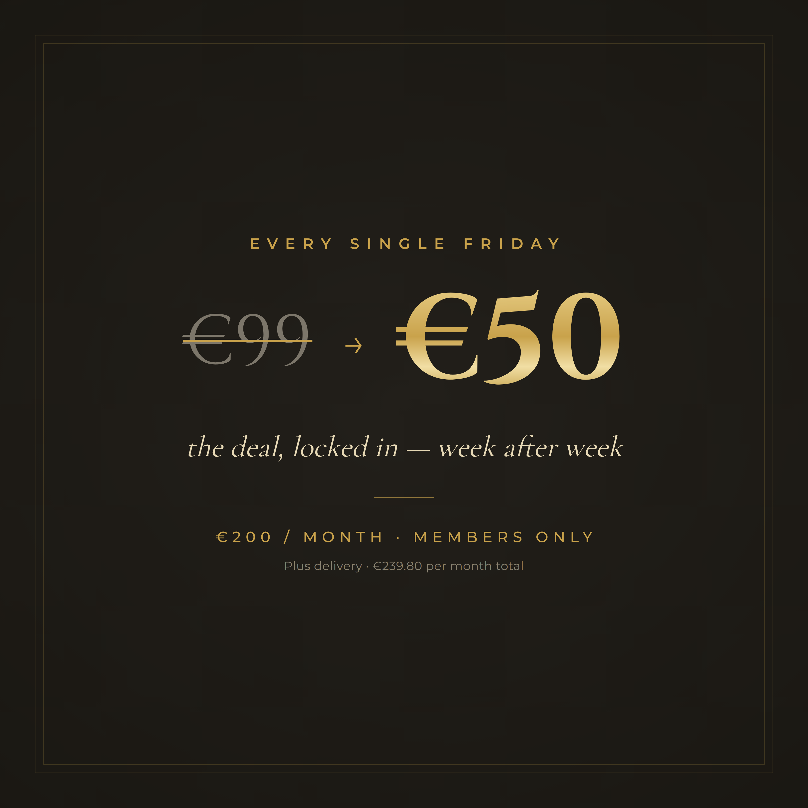 Subscription €50 Fridays